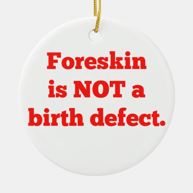 Foreskin Is Not A Birth Defect - Red Ceramic Tree Decoration (Front)