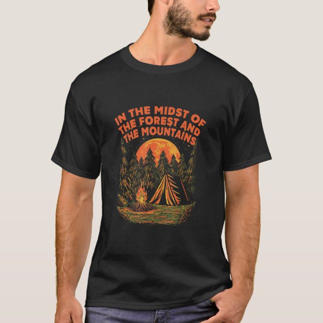 Forest and Mountains Camping Hiking Camper Hiker W T-Shirt (Front)