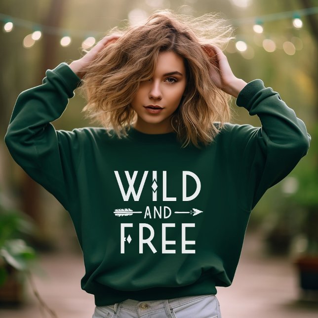 Forest Green Wild and Free Sweatshirt (Creator Uploaded)