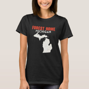 Forest Home Michigan USA State America Travel Mich T-Shirt