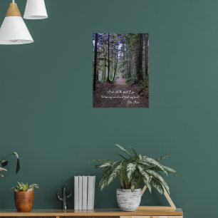 Forest Nature Path Photo with John Muir Quote Poster