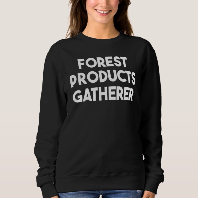 Forest Products Gatherer Sweatshirt (Front)