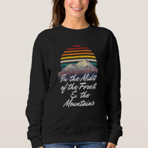 Forest The Mountains Camper Hiker Camp Hike Outdoo Sweatshirt