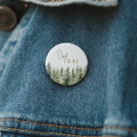 Forest Woodland Animals Dad To Be 6 Cm Round Badge<br><div class="desc">Introducing our forest woodland animals dad-to-be button – perfect for a cute and whimsical celebration! Featuring a modern watercolor forest theme with adorable creatures like a fox, brown bear, bunny, and deer, it's great for a gender-neutral shower. This bohemian design sets a sweet and simple scene with its natural landscape...</div>