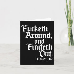 Foreth Around And Findeth Out Mood 2 47 Card