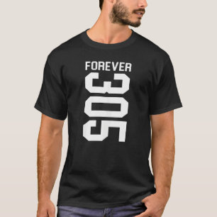 Forever 305 The South Florida Miami T-Shirt