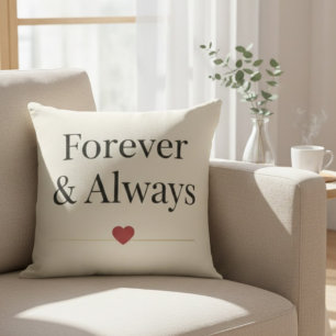 Forever & Always   Minimalist Romantic Quote Throw Cushion