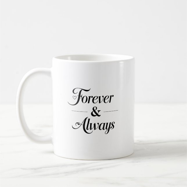 Forever & Always Romantic Minimalist Gift Coffee Mug (Left)