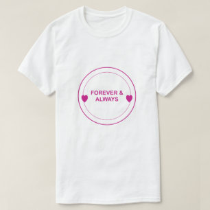 Forever & Always – Timeless Love Typography Design T-Shirt