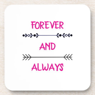 FOREVER AND ALWAYS COASTER