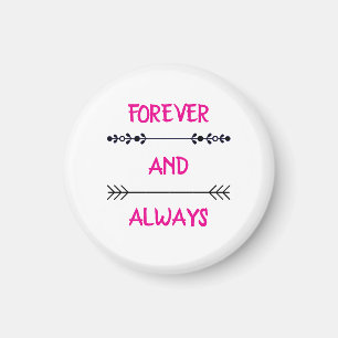 FOREVER AND ALWAYS MAGNET