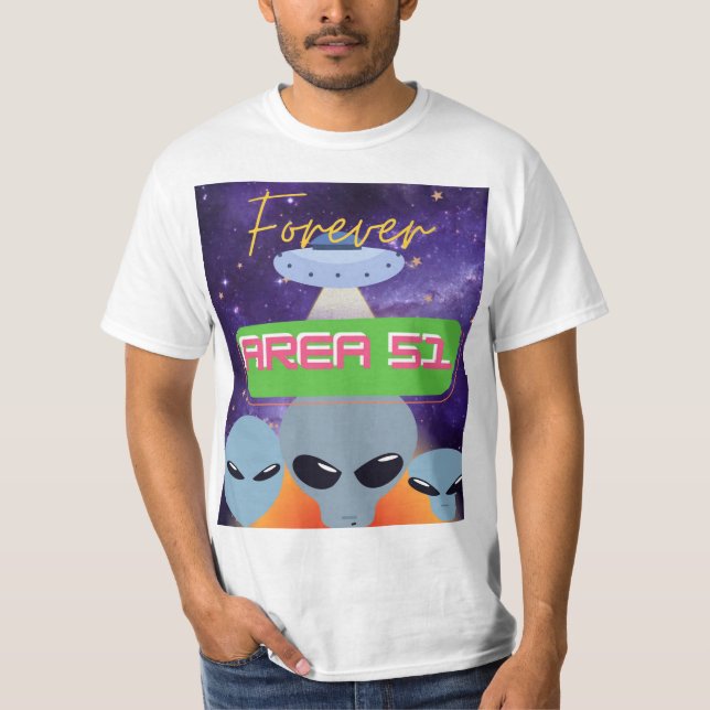 forever area 51 T-Shirt (Front)