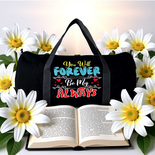 Forever Be My Always Love Duffle Bag (Creator Uploaded)