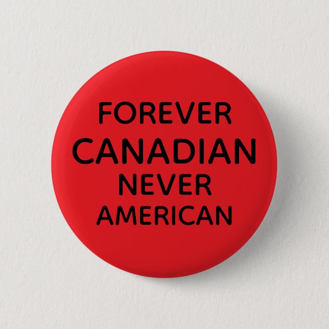 FOREVER CANADIAN 6 CM ROUND BADGE (Front)