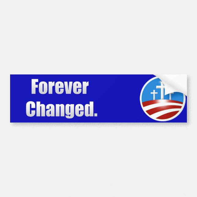 Forever Changed Bumper Sticker (Front)