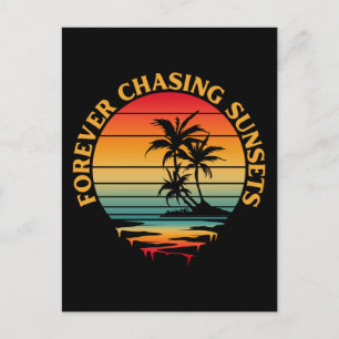 FOREVER CHASING SUNSETS POSTCARD