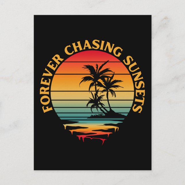 FOREVER CHASING SUNSETS POSTCARD (Front)
