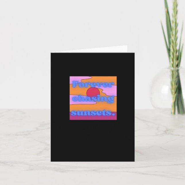 Forever Chasing Sunsets. Sticker  Card (Front)