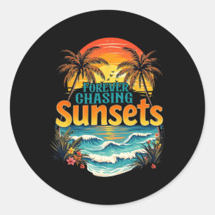 Forever Chasing Sunsets Summer Vibes Beach Family Classic Round Sticker