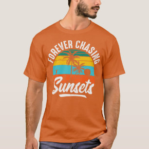 Forever Chasing Sunsets T-Shirt