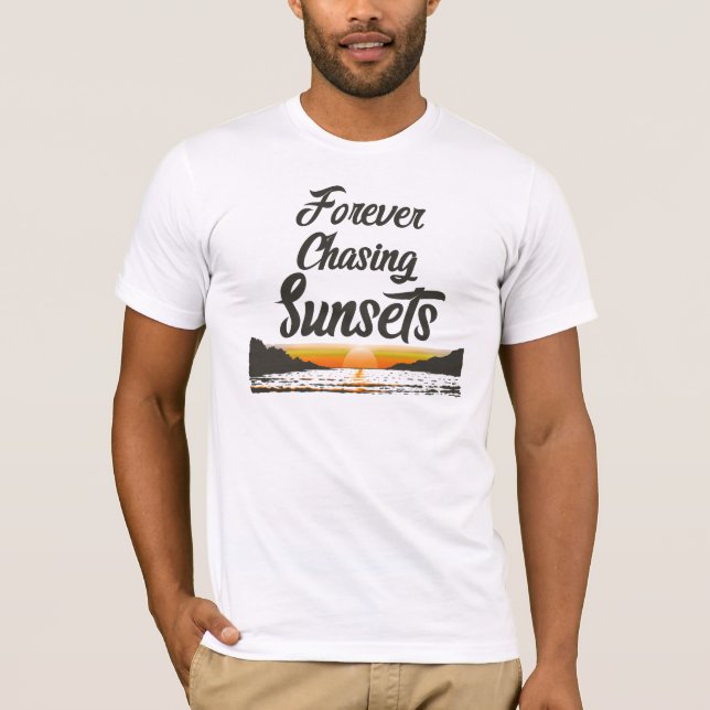 Forever Chasing Sunsets T-Shirt (Front)