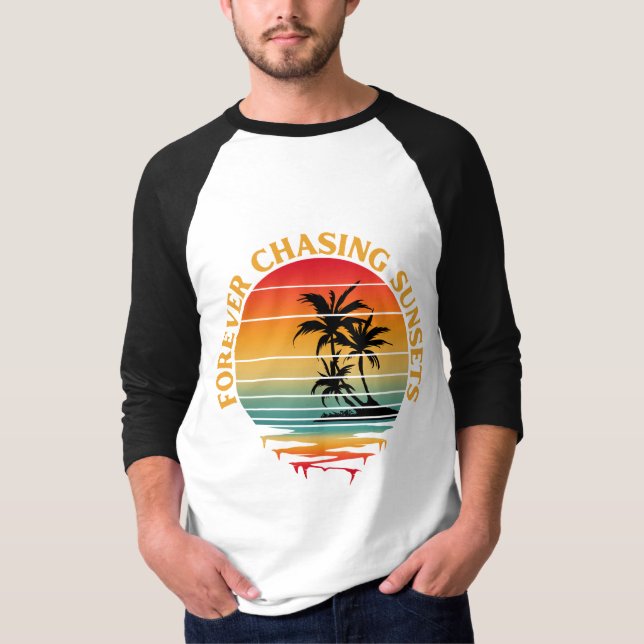 FOREVER CHASING SUNSETS T-Shirt (Front)