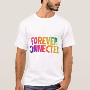 Forever Connected T-Shirt