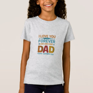 Forever Dad: A Timeless Expression of Love T-Shirt