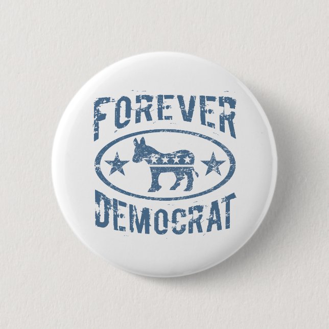 Forever Democrat 6 Cm Round Badge (Front)