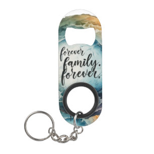 Forever Family, Forever Love Mini Bottle Opener Ke