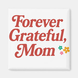 Forever Grateful Mum Magnet