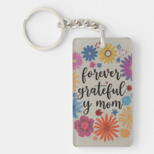 Forever Grateful to My Mum - Acrylic Rectangle Key Ring