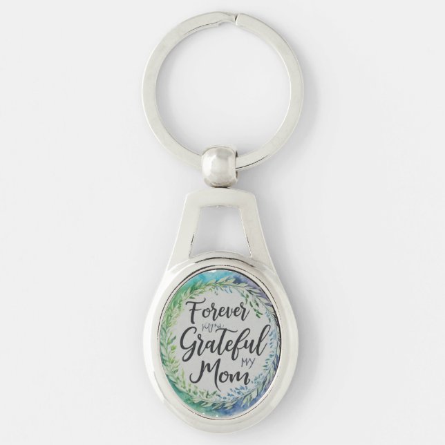 Forever Grateful to My Mum Key Ring (Front)