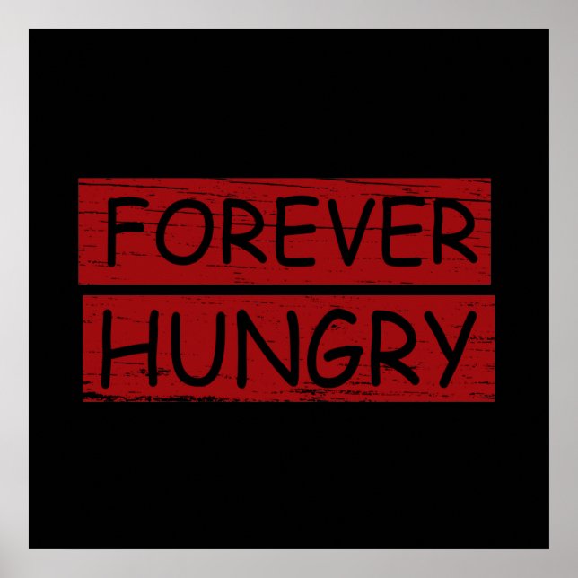 forever hungry diet food waste poster (Front)
