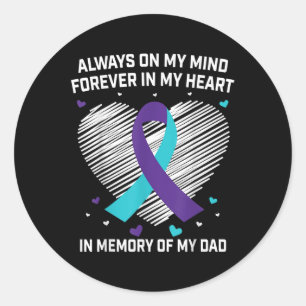 Forever In My Heart In Memory Of My Dad Suicide Aw Classic Round Sticker