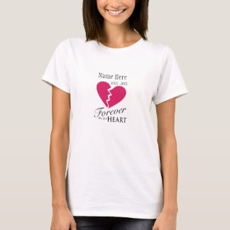 Forever In My Heart / Loved One Memorial T-Shirt