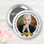 Forever in our Hearts Gold Keepsake Funeral Photo  6 Cm Round Badge<br><div class="desc">Honour your loved one with this beautiful button featuring a photo highlighted by 3 faux gold brushstroke hearts.  Add your custom text to personalise.  Easily change the background colour to suit your needs. The perfect keepsake memory to hand out to family and friends.</div>