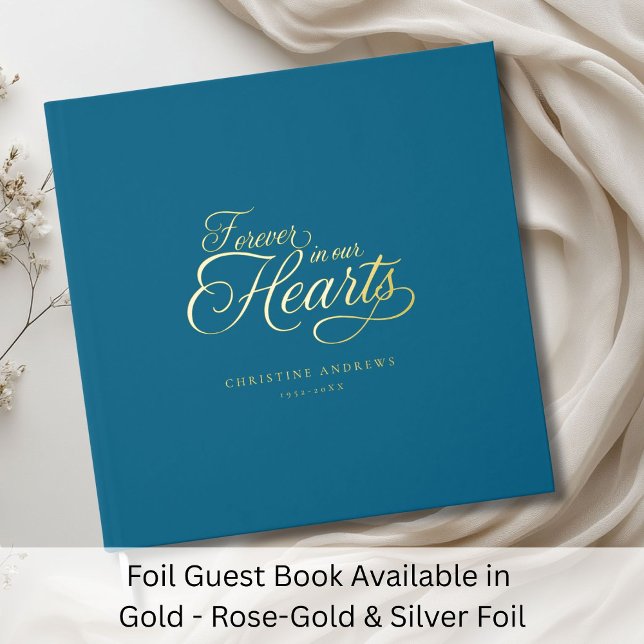 "Forever in our Hearts"  Keepsake Funeral  Guest Book ("Forever in our Hearts" Keepsake Funeral Foil Guest Book)
