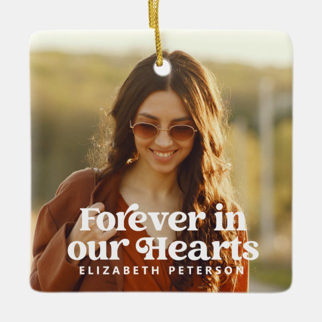 Forever in our Hearts Simple Custom Photo Memorial Ceramic Ornament (Front)