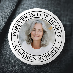 Forever in our hearts white border photo memorial 6 cm round badge