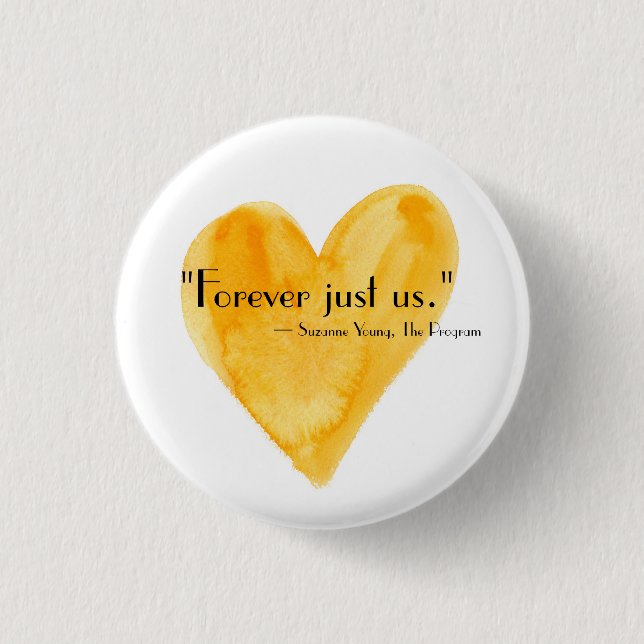 Forever just us. 3 cm round badge (Front)