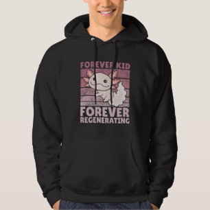 Forever kid forever regenerating Cute Axolotl Hoodie