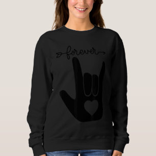 Forever Love With Hand Love Sign And Heart In Palm Sweatshirt