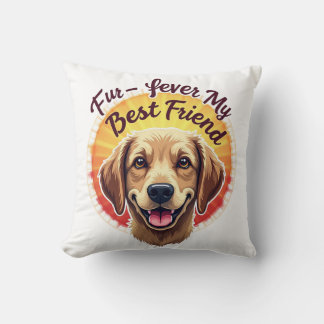 Forever My Best Friend Dog Lover Cushion