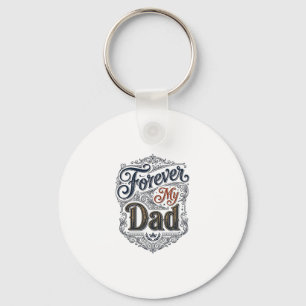 Forever My Dad Vintage Engraving Father’s Day Shir Key Ring