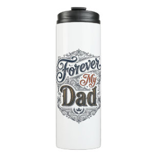 Forever My Dad Vintage Engraving Father’s Day Shir Thermal Tumbler