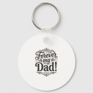 Forever My Dad Vintage Lettering Shirt Design_1 Key Ring