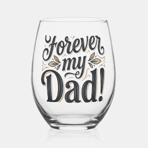 Forever My Dad Vintage Lettering Shirt Design_1 Stemless Wine Glass