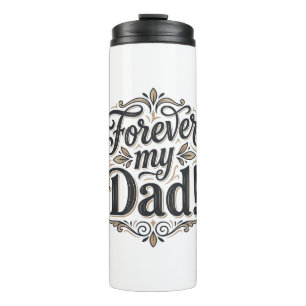 Forever My Dad Vintage Lettering Shirt Design_1 Thermal Tumbler