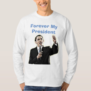Forever my President Barack Obama Support Shirt